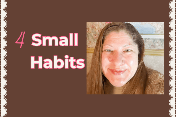 4 Small Healthy Habits I’m Doing Right Now