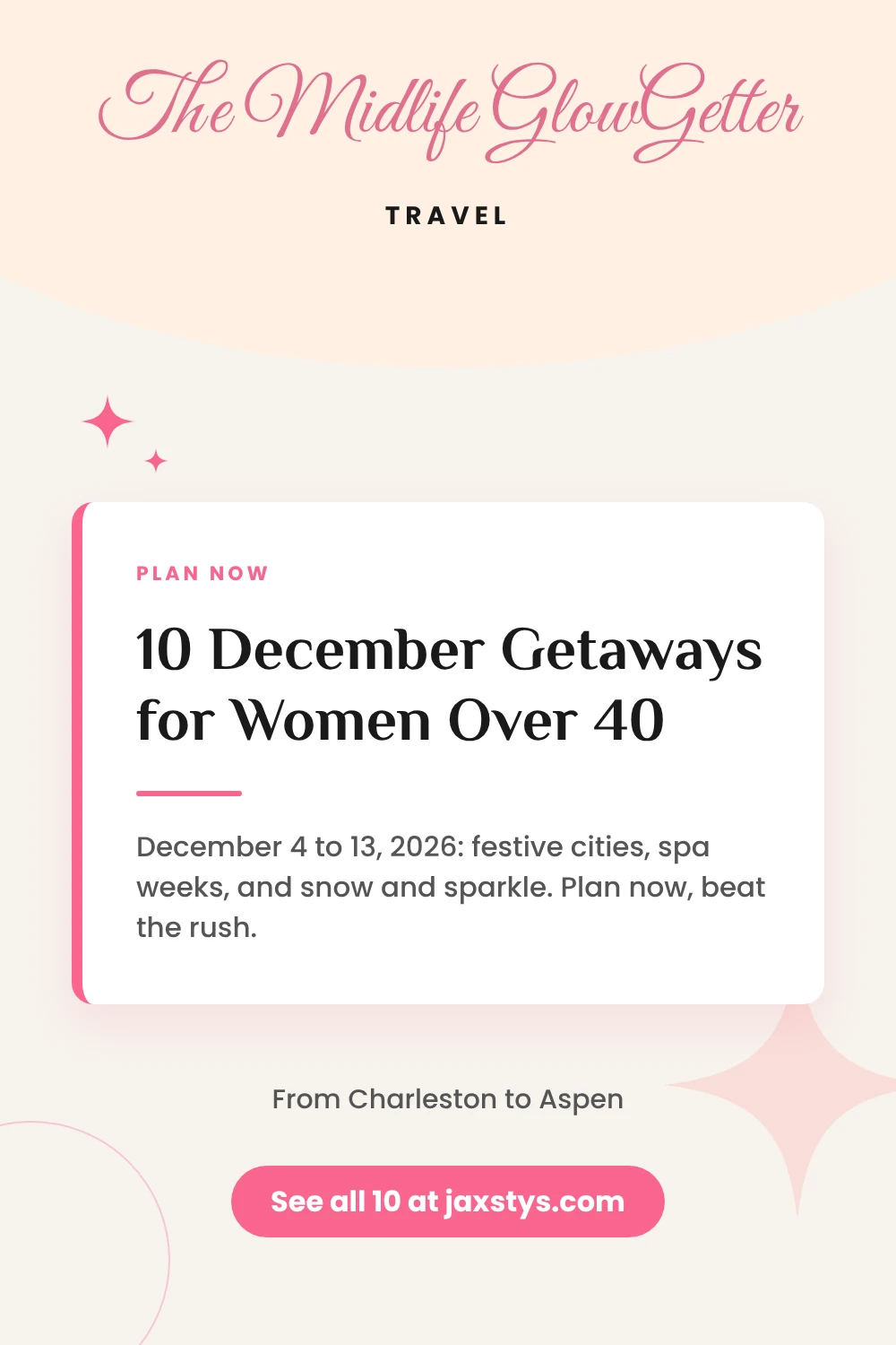 Pinterest pin: 10 December getaways for women over 40, December 4 to 13, 2026, from festive cities to wellness retreats